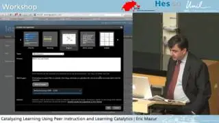 Catalyzing Learning Using Peer Instruction and Learning Catalytics (Workshop) - Eric Mazur