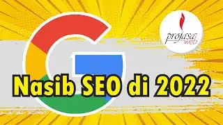 Nasib SEO Di Tahun 2022, Apakah SEO Sudah Mati?
