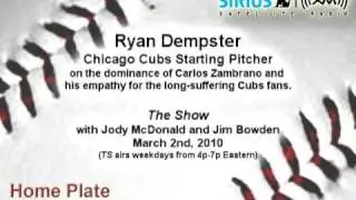 Ryan Dempster, CHC SP, on Carlos Zambrano and the long-suffering Cubs fans - Sirius|XM