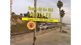Tracks Of The Old Santa Fe Volume Six The Surf Line