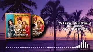 Tu Hi Yaar Mera (Remix) DJ SANGRAM OFFICIAL | Pati Patni Aur Woh | Arijit Singh | AJAY FILM STUDIO