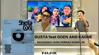 DUSTA feat GOEN AND KAONE - ANUGERAH YANG PERNAH KUMILIKI #sheilaon7 #duta