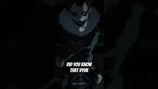 Did You Know That Ryuk...
