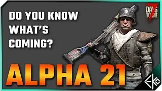 Everything Confirmed, Speculated, & Abandoned in Alpha 21!  | 7 Days to Die