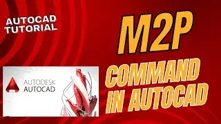 M2P COMMAND AUTOCAD