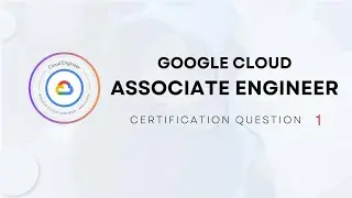 Google Cloud Associate Engineer Certification - Question 1