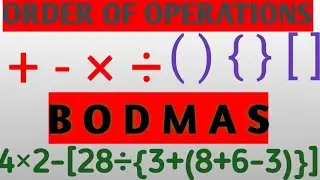 How To Use BODMAS ( Order of Operations )