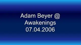 Adam Beyer @ Awakenings  07.04.2006