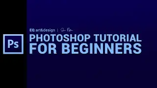 Photoshop Tutorial for Beginners 2020 | Part 1