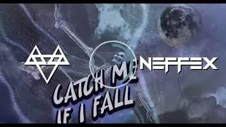 NEFFEX - Catch Me If I Fall ( teaser )