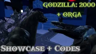 GODZILLA 2000 + ORGA [ RHS ] SHOWCASE + CODES