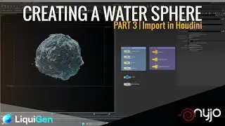LiquidGen Water Sphere Free Tutorial - Part 3 (Import in Houdini)