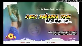 Dj_Ravi_Rock Patri_Kamariya_Tori_Aaye_Haye_RiteshPandey__EDM_DROP_X_MELODY_MIX____Skarya_Production