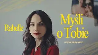 Rabelle - Myśli o Tobie (Official Music Video)