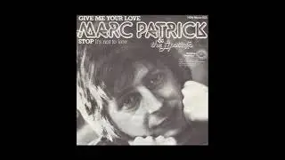 Marc Patrick & The Lipsticks – Stop It's Not To Late (198?)