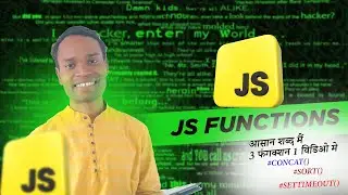 Concat,Sort,Settimeout functions in JS | Java Script beginner Tutorial in Hindi /Urdu | @yesuus