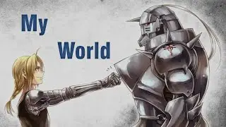My World - [AMV]