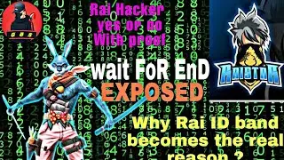 Why Rai I'd band real reason? Rai Hacker yes or no? Rai Not Hacker With Proof Watch till end.#rai ❤️