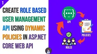 Create Role Based User Management API Using Dynamic Policies In Asp.Net Core Web API