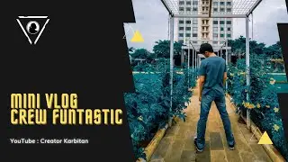 MOMENT // with Crew Funtastic // CINEMATIC VLOG