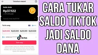 CARA TUKAR SALDO TIKTOK JADI SALDO DANA