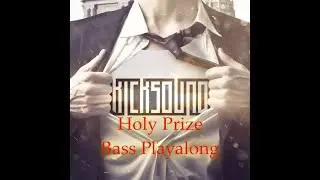 Kicksound - Holy Prize (bass playalong)