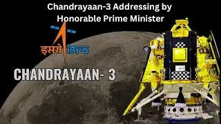 Chandrayaan-3  Addressing by  Honorable Prime Minister-Live Event