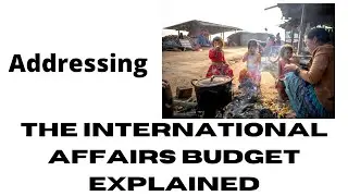 International Affairs Budget Explained