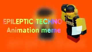 EPILEPTIC TECHNO | Animation Meme | FW, AND BRIGHT COLORS! | FT. TDS DJ