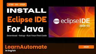 How to Install Eclipse IDE 2026-03 on Windows 11 | Java & Selenium Setup