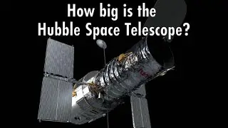 Hubble Trivia: 1) How Big is the Hubble Space Telescope?