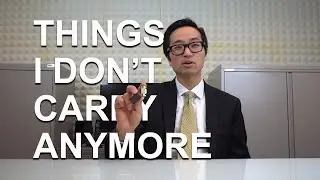 THINGS I DON'T CARRY ANYMORE 