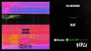 Callmedenaro - Hloe [Audio]