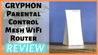 GRYPHON Advance Security & Parental Control Mesh Wifi Router Review