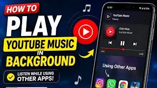 How to Play YouTube Music in Background on Android | Easy Step-by-Step Guide (2026)