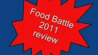 Food Battle 2011 Review