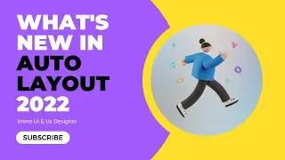 Figma New Updates May 2022 Auto Layout - Imme UI & UX Designer