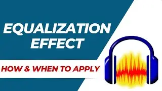 How to apply Equalization Effect in Audacity