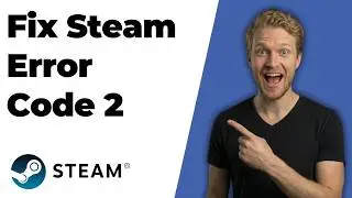 Fix Steam Error Code 2 (2026 Easy Guide)