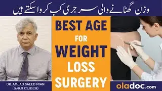 Basic Criteria For Weight Loss Surgery - Bariatric Surgery Kab Karwayen - Best Age To Lose Weight