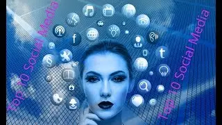 Top 10 Biggest Social Media Websites & Apps in the worldwide