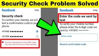 Security Check Problem Solved 2022 | You Have Requested too Many Sms Codes You Must Wait 24 Hours