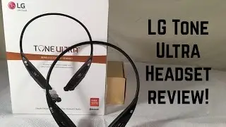 LG Tone Ultra Bluetooth Headset Review!