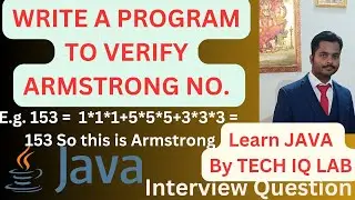 WAP To Verify Armstrong No In Java | Armstrong Number In Java | Tech IQ Lab #java #javaprogramming