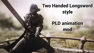 TwoHanded Longsword - PLD mod showcase