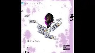 LJAYTHATRUTH - She In Love