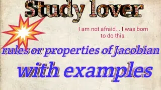 Jacobian part-2/properties of Jacobian/ study lover/Jacobian in hindi