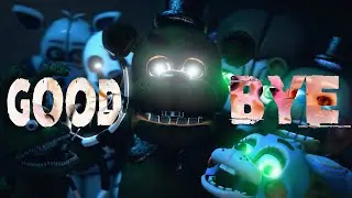MULTIPLAT FNAF | GOODBYE COLLAB