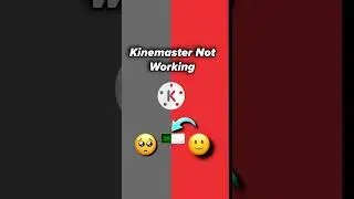 Kinemaster Not Open Problem | Kinemaster Not Working