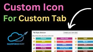 Create Your Own Custom Icon for Custom Tab in Salesforce | 